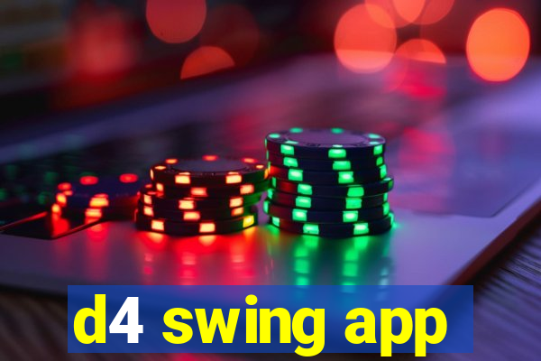 d4 swing app